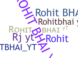 उपनाम - Rohitbhaiyt