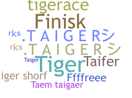 उपनाम - taiger