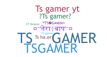 उपनाम - TSGamer