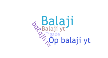 उपनाम - BalajiYT