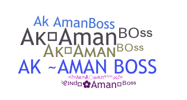 उपनाम - Akamanboss
