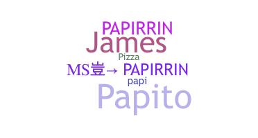 उपनाम - papirrin