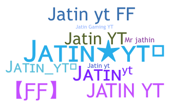 उपनाम - JatinYT