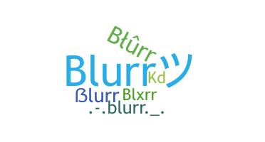 उपनाम - Blurr