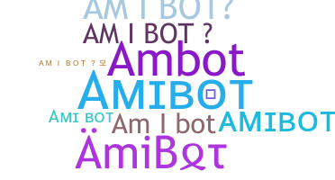 उपनाम - AmiBot