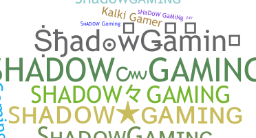उपनाम - ShadowGaming