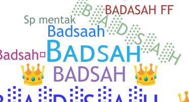 उपनाम - BADSAH