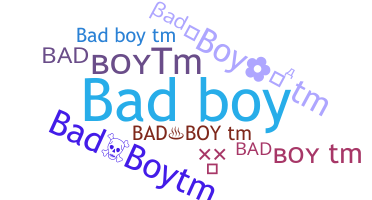 उपनाम - BadBoyTM