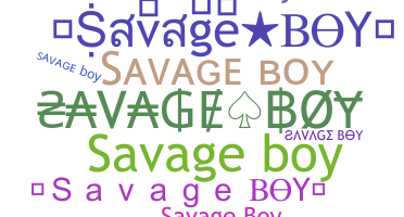 उपनाम - SavageBOY