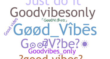 उपनाम - GoodVibes