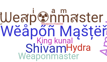 उपनाम - weaponmaster