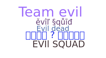 उपनाम - EvilSquad