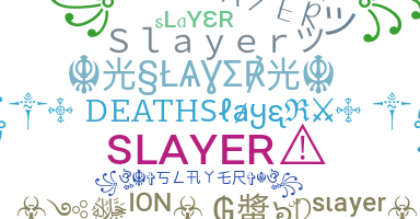 उपनाम - Slayer