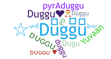 उपनाम - Duggu