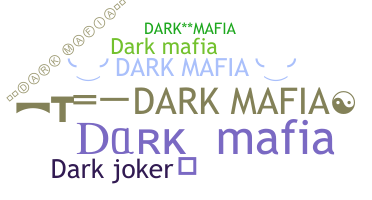 उपनाम - DarkMafia