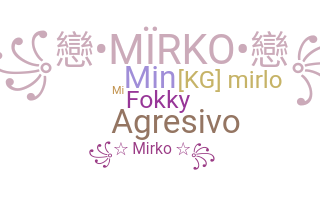 उपनाम - Mirko