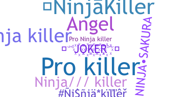 उपनाम - NinjaKiller