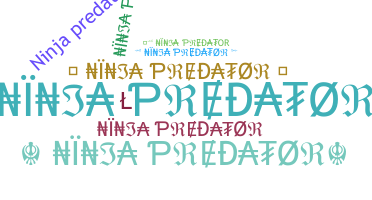 उपनाम - Ninjapredator