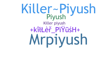 उपनाम - Killerpiyush