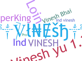 उपनाम - Vinesh