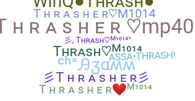 उपनाम - Thrasher
